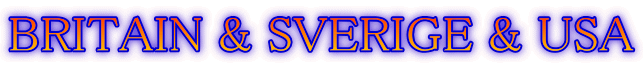 BRITAIN & SVERIGE & USA